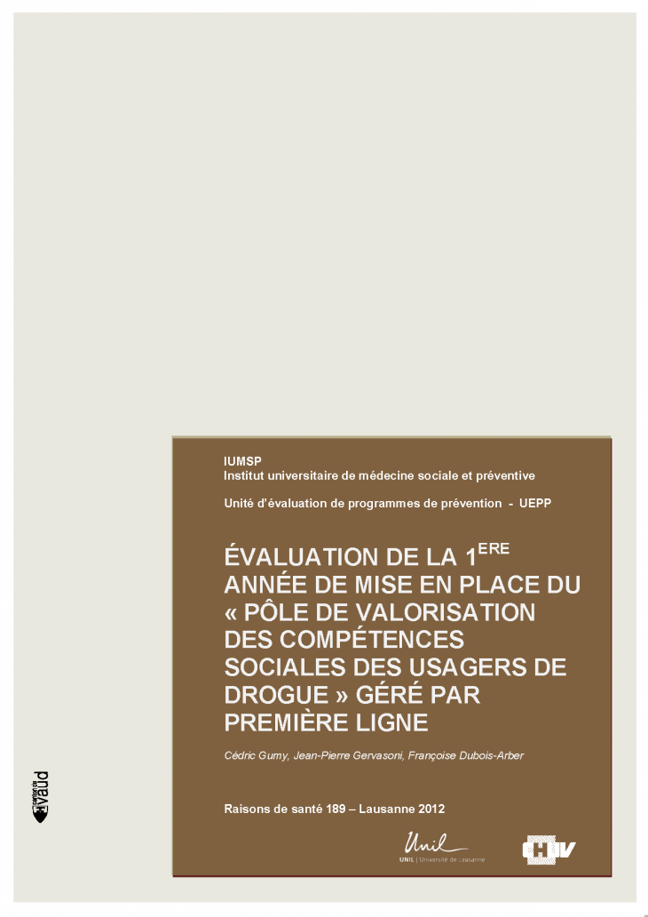 Evaluation de la 1ère année de mise en place du « Pôle de valorisation des compétences sociales des usagers de drogue » géré par Première ligne