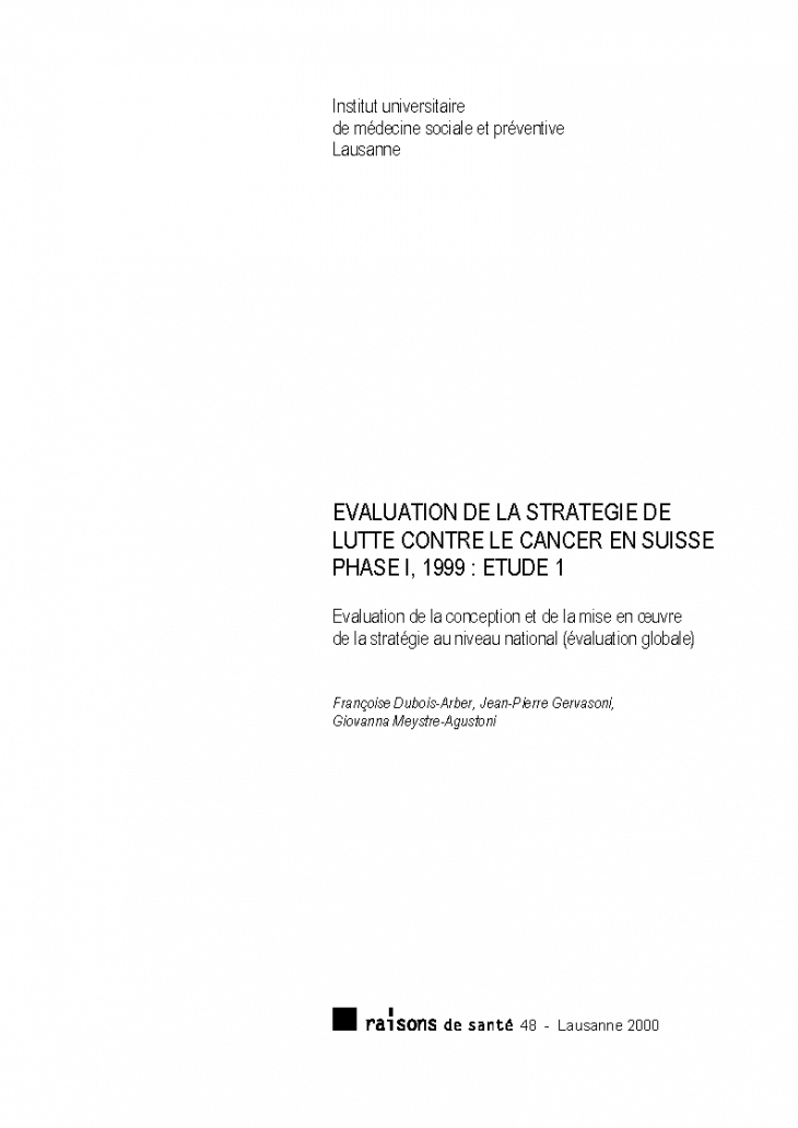 Evaluation de la stratégie de lutte contre le cancer en Suisse, Phase I, 1999 : Etude 1: évaluation de la conception et de la mise en oeuvre de la stratégie au niveau national (évaluation globale)