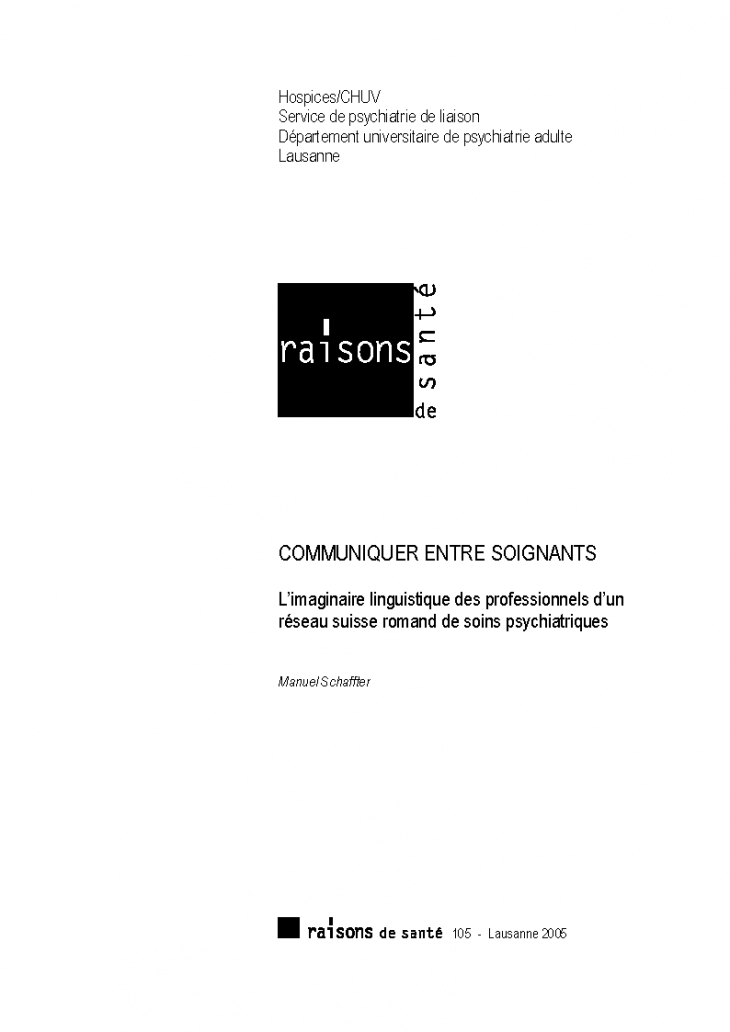Communiquer entre soignants : l'imaginaire linguistique des professionnels d'un réseau suisse romand de soins psychiatriques.