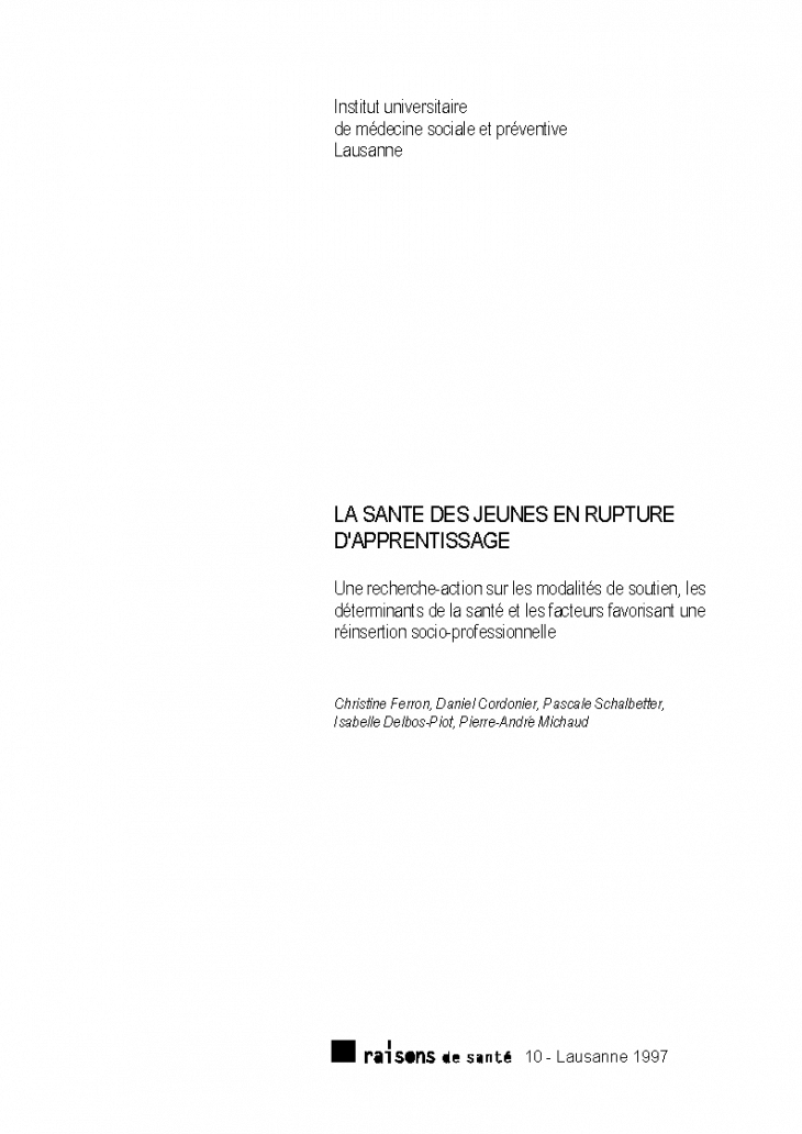 Santé des jeunes en rupture d'apprentissage: une recherche-action sur les modalités de soutien, les déterminants de la santé et les facteurs favorisant une réinsertion socio-professionnelle