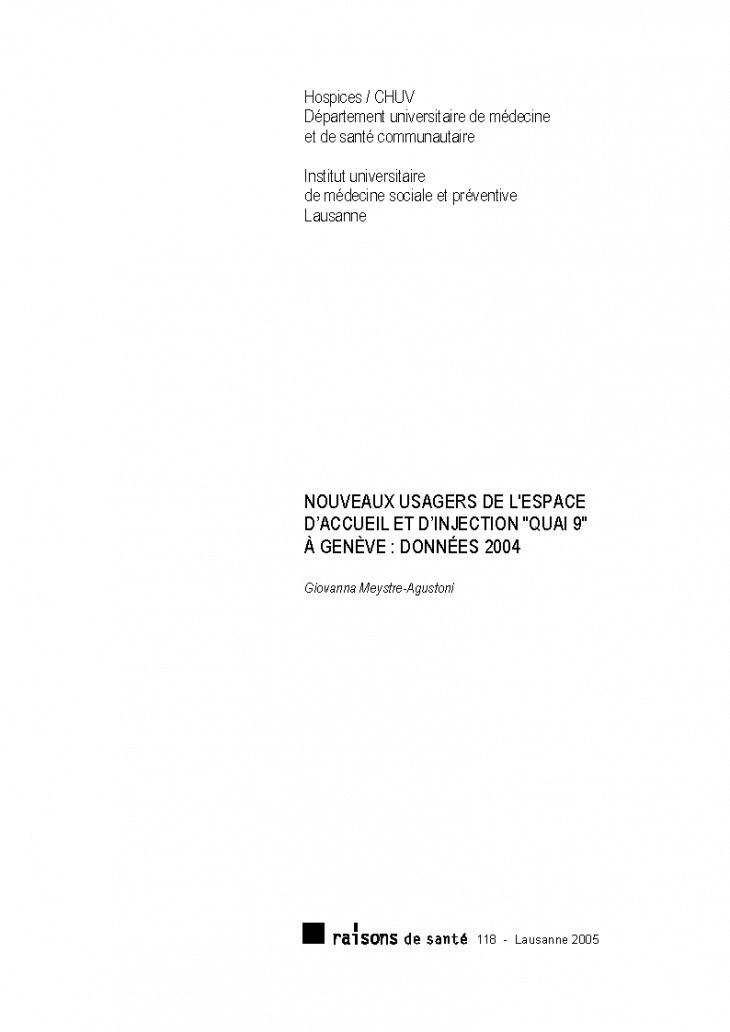 Nouveaux usagers de l'espace d'accueil et d'injection "Quai 9" à Genève : données 2004