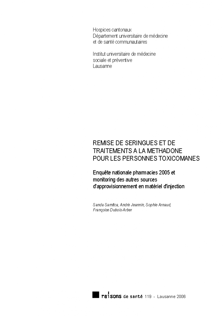 Remise de seringues et de traitements à la méthadone pour les personnes toxicomanes : enquête nationale pharmacies 2005 et monitoring des autres sources d'approvisionnement en matériel d'injection