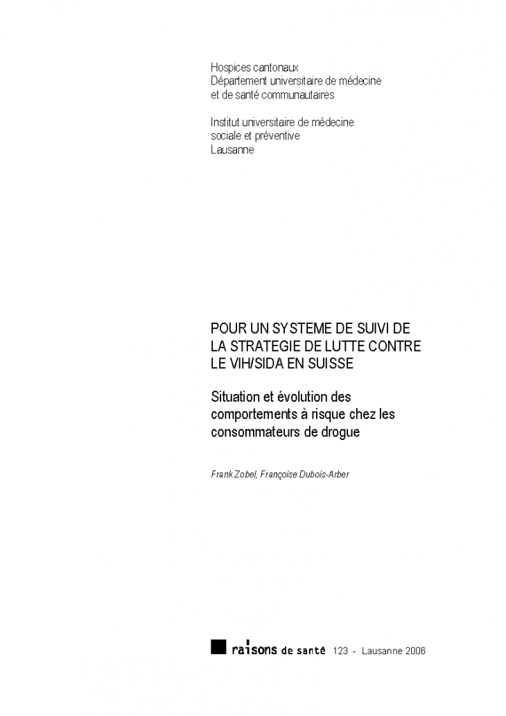 Pour un système de suivi de la stratégie de lutte contre le VIH/sida en Suisse: situation et évolution des comportements à risque chez les consommateurs de drogue