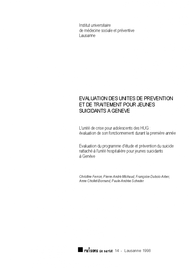 Evaluation des unités de prévention et de traitements pour jeunes suicidants à Genève: L'unité de crise pour adolescents des HUG : évaluation de son fonctionnement durant la première année