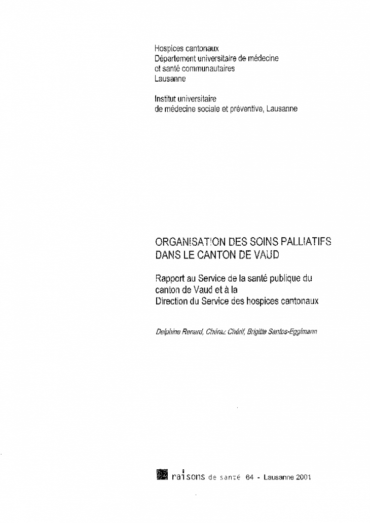 Organisation des soins palliatifs dans le canton de Vaud : rapport au Service de la santé publique du canton de Vaud et à la Direction du Service des hospices cantonaux