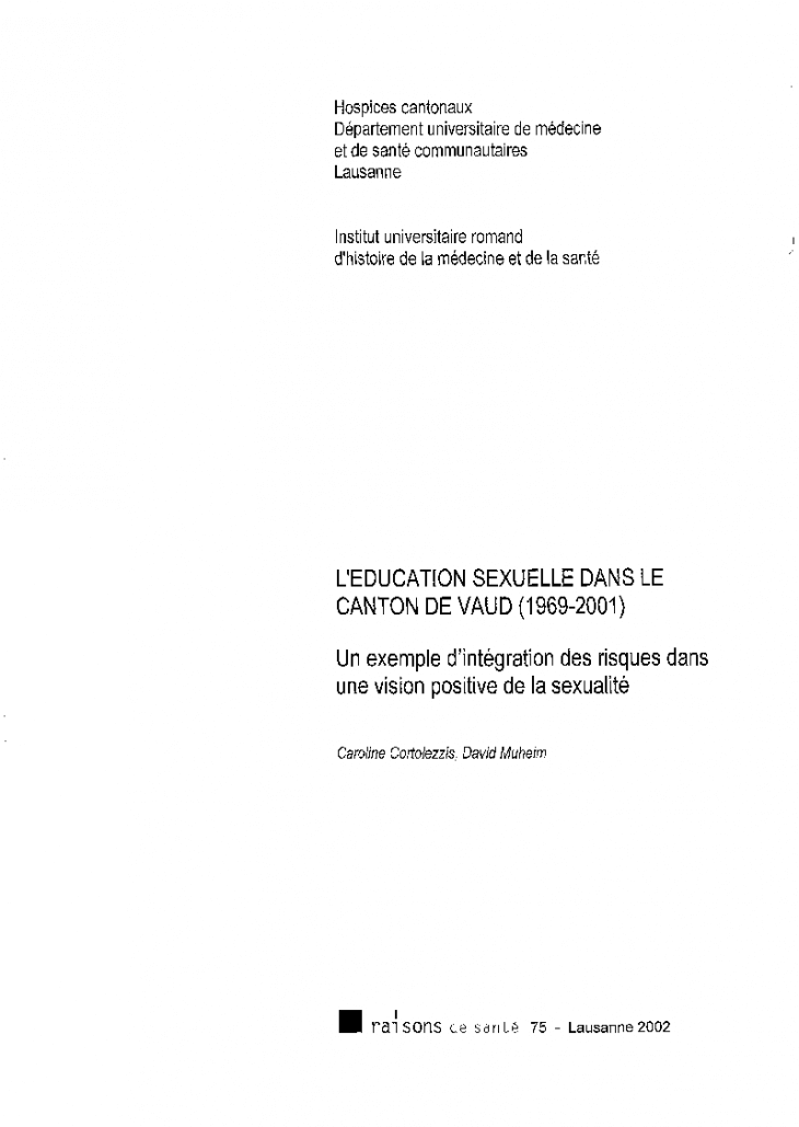 L'éducation sexuelle dans le canton de Vaud (1969-2001): un exemple d'intégration des risques dans une vision positive de la sexualité