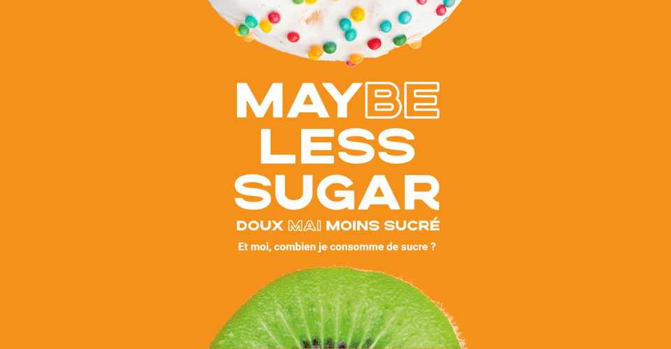 action MAYbe Less Sugar – Doux MAI moins sucré